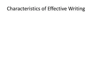 Characteristics of Effective Writing
