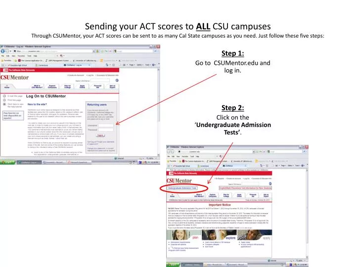 step 1 go to csumentor edu and log in step 2 click on the undergraduate admission tests
