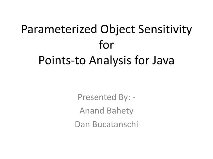 parameterized object sensitivity for points to analysis for java