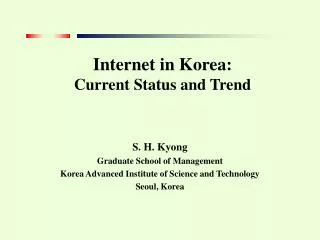 Internet in Korea: Current Status and Trend