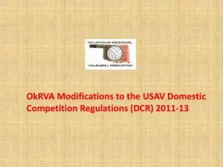 OkRVA Modifications to the USAV Domestic Competition Regulations (DCR) 2011-13