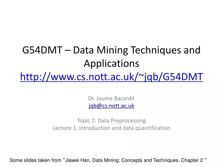 g54dmt data mining techniques and applications http www cs nott ac uk jqb g54dmt