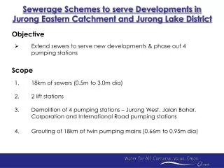 Scope 18km of sewers (0.5m to 3.0m dia) 2 lift stations