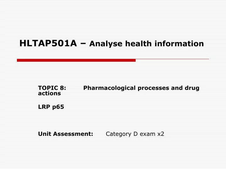 hltap501a analyse health information