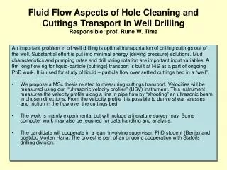 An important problem in oil well drilling is optimal transportation of drilling cuttings out of