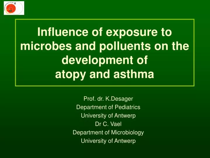 influence of exposure to microbes and polluents on the development of atopy and asthma