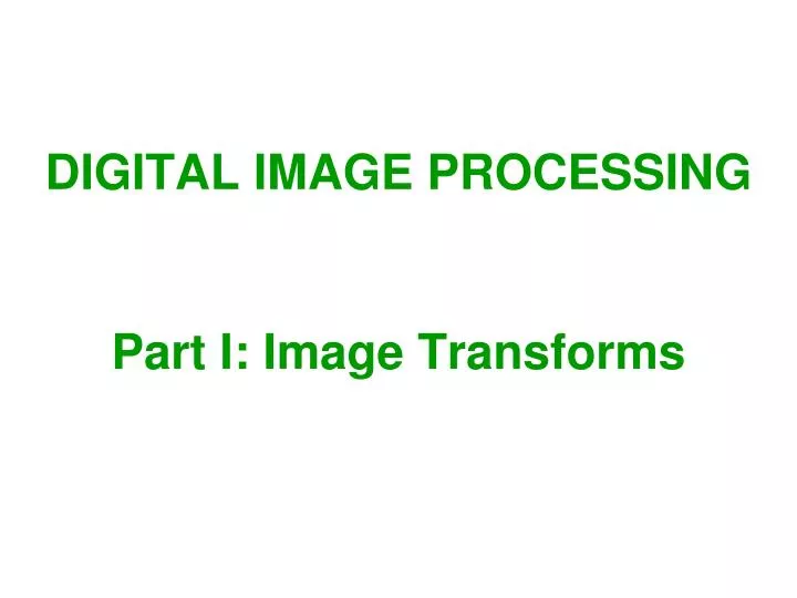 part i image transforms