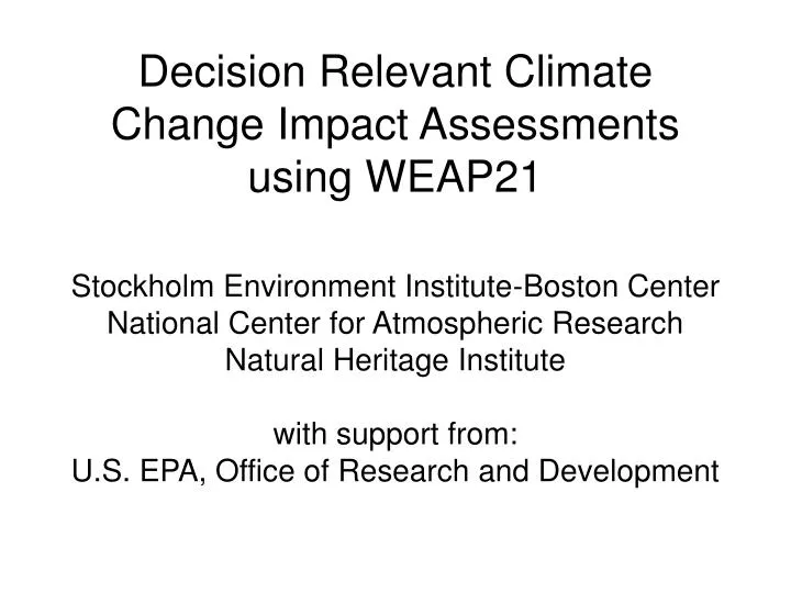 decision relevant climate change impact assessments using weap21