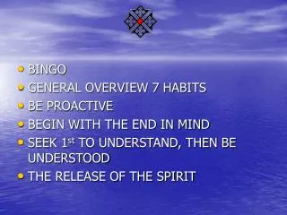 BINGO GENERAL OVERVIEW 7 HABITS BE PROACTIVE BEGIN WITH THE END IN MIND