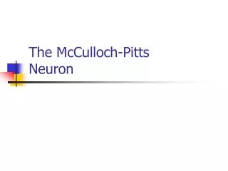 The McCulloch-Pitts Neuron