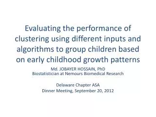 Md. JOBAYER HOSSAIN, PhD Biostatistician at Nemours Biomedical Research Delaware Chapter ASA