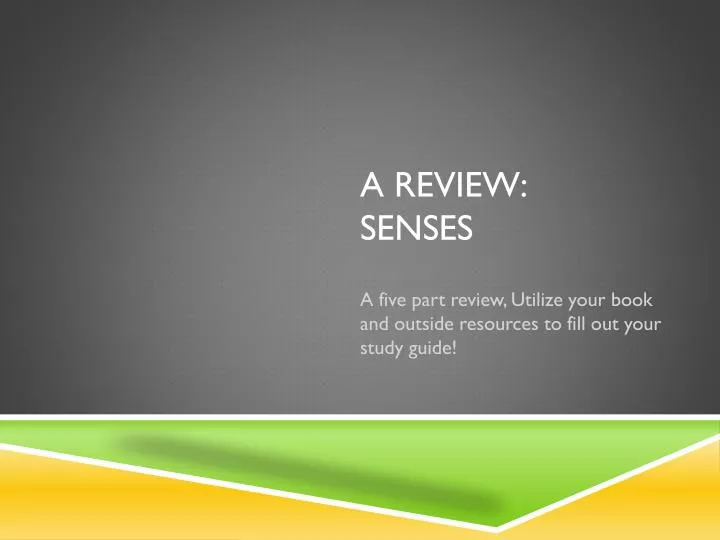a review senses