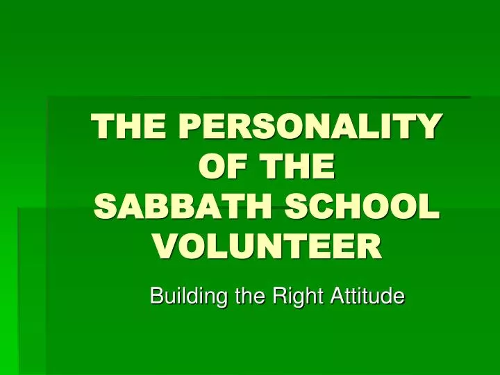 the personality of the sabbath school volunteer