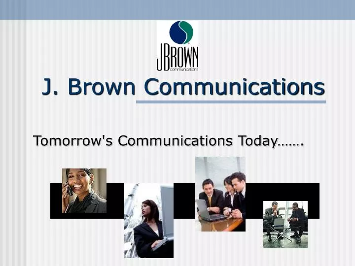 j brown communications