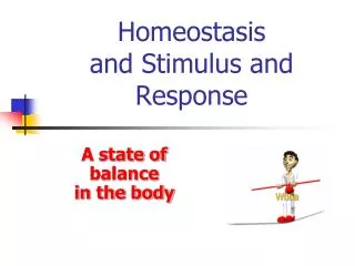 Homeostasis and Stimulus and Response