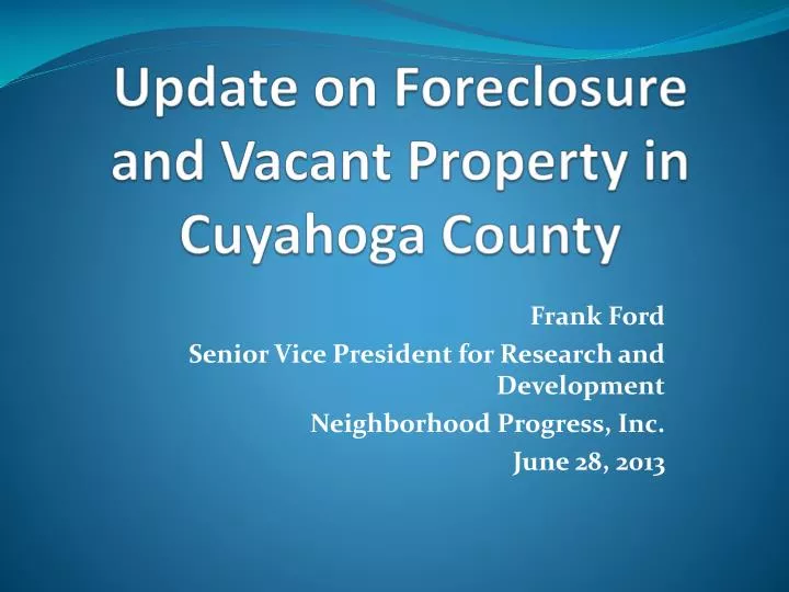 update on foreclosure and vacant property in cuyahoga county