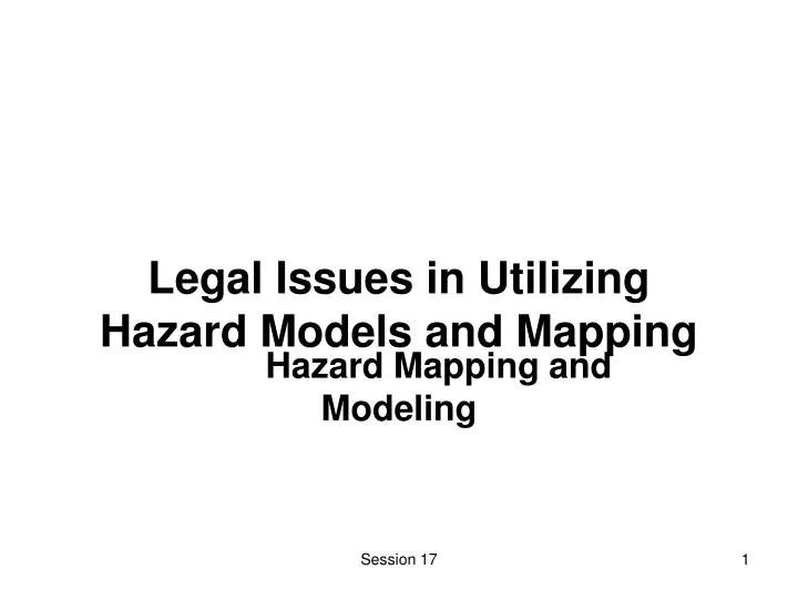 legal issues in utilizing hazard models and mapping