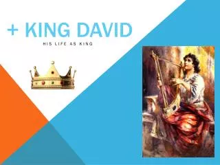 + KING DAVID