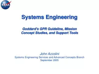 Systems Engineering Goddard's GPR Guideline, Mission Concept Studies, and Support Tools