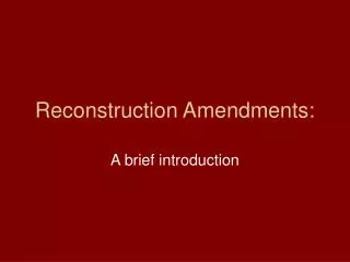 Reconstruction Amendments: