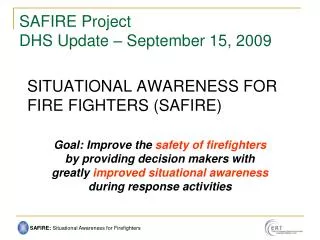 SITUATIONAL AWARENESS FOR FIRE FIGHTERS (SAFIRE)