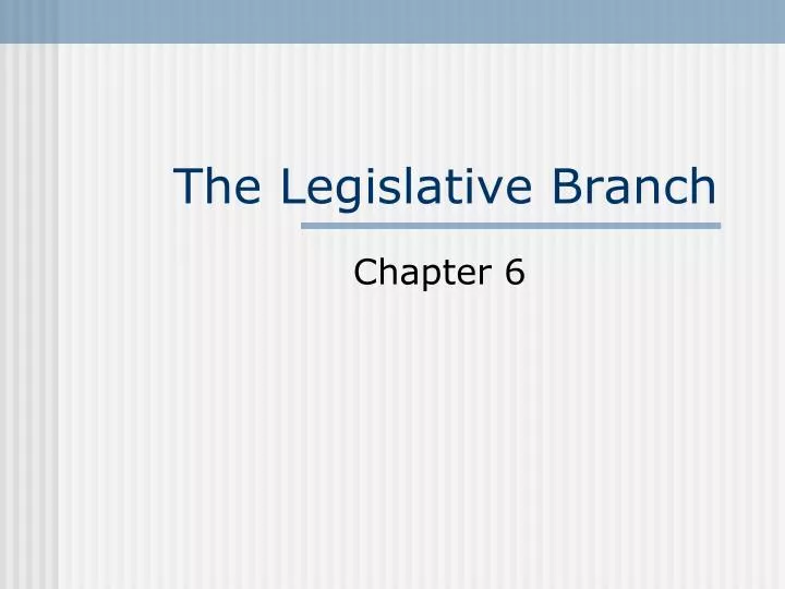 the legislative branch