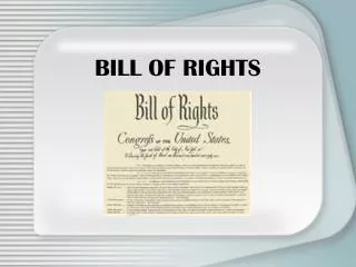 BILL OF RIGHTS