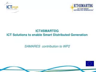 ICT4SMARTDG ICT Solutions to enable Smart Distributed Generation SAMARES contribution to WP2