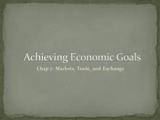 Achieving Economic Goals
