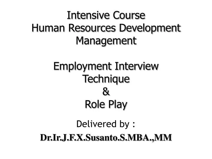 intensive course human resources development management employment interview technique role play