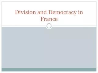 Division and Democracy in France
