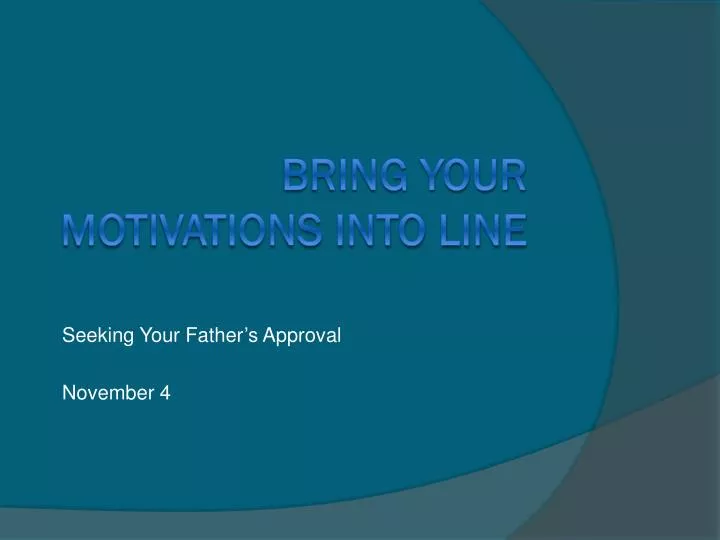 seeking your father s approval november 4