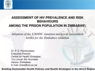 Dr. P. D. Parirenyatwa Executive Director Centre for Health Strategies 11a Lincoln Rd, Avondale