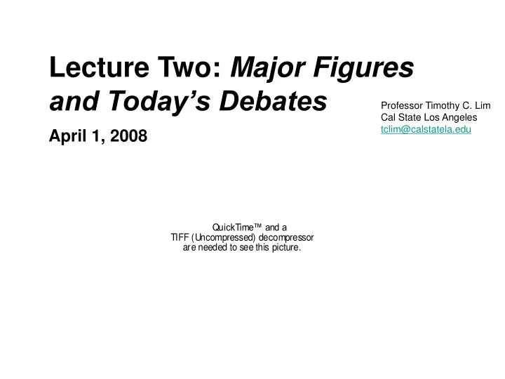 lecture two major figures and today s debates april 1 2008