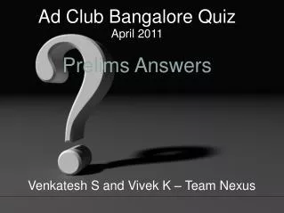 Ad Club Bangalore Quiz April 2011 Prelims Answers