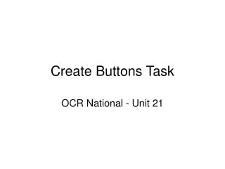 Create Buttons Task
