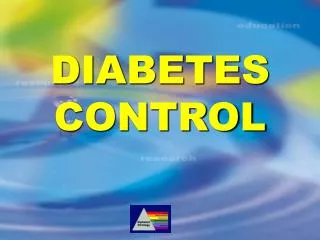 DIABETES CONTROL