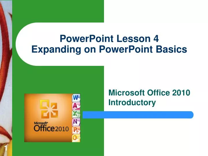 powerpoint lesson 4 expanding on powerpoint basics