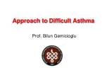 Approach to Difficult Asthma - slide 1
