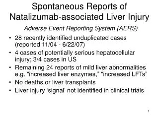 Spontaneous Reports of Natalizumab-associated Liver Injury Adverse Event Reporting System (AERS)