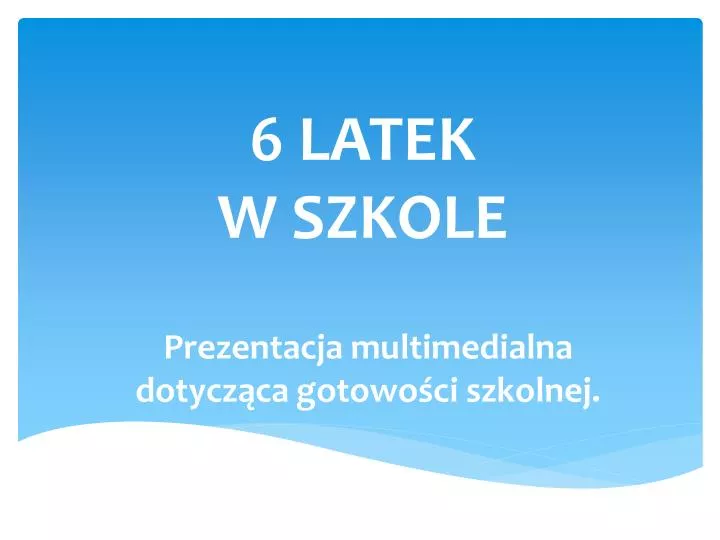 6 latek w szkole