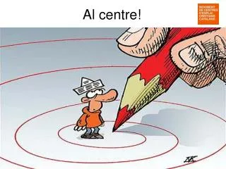 a l centre
