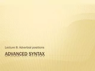 Advanced Syntax