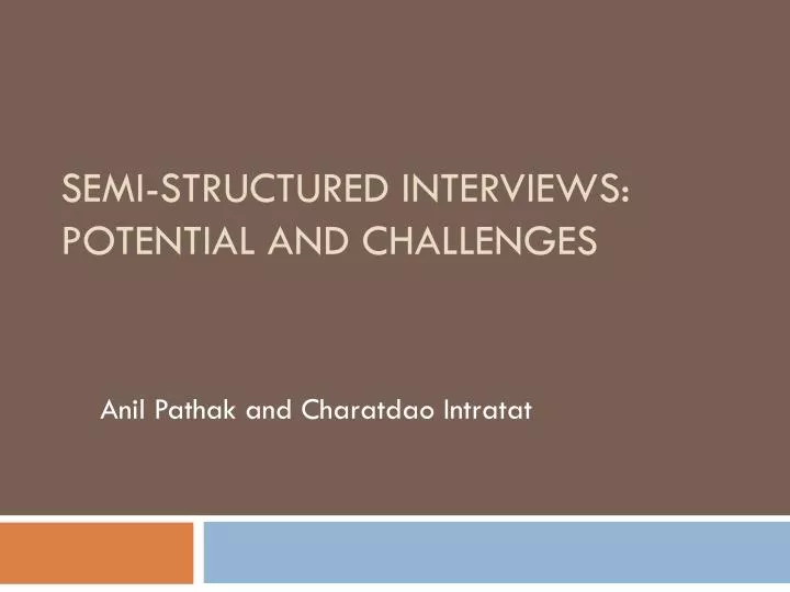semi structured interviews potential and challenges