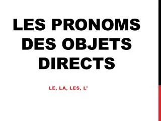 les pronoms des objets directs