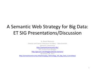 A Semantic Web Strategy for Big Data: ET SIG Presentations/Discussion