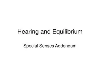 Hearing and Equilibrium