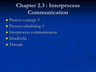 Chapter 2.3 : Interprocess Communication
