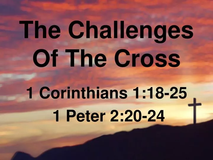 the challenges of the cross