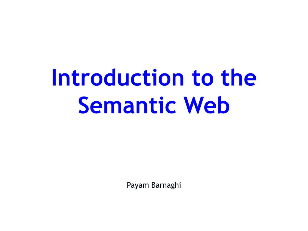 PPT - Introduction to the Semantic Web PowerPoint Presentation, free ...